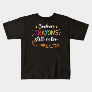 Broken Crayons Still Color Mental Health Awareness copy Kids T-Shirt